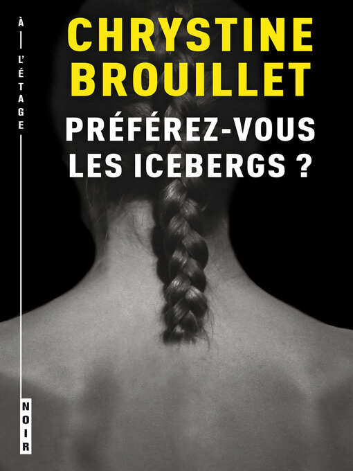 Title details for Préférez-vous les icebergs ? by Chrystine Brouillet - Available